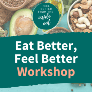 Nuts and avocado in the background with the workshop title Eat better, feel better workshop at the front.